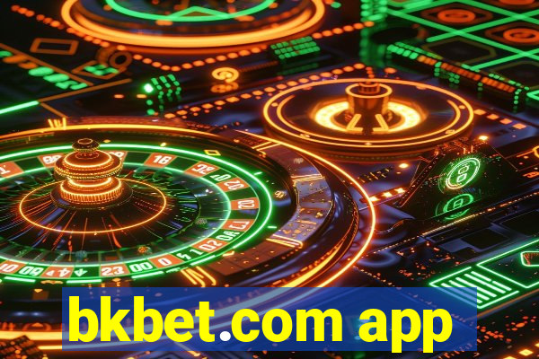 bkbet.com app